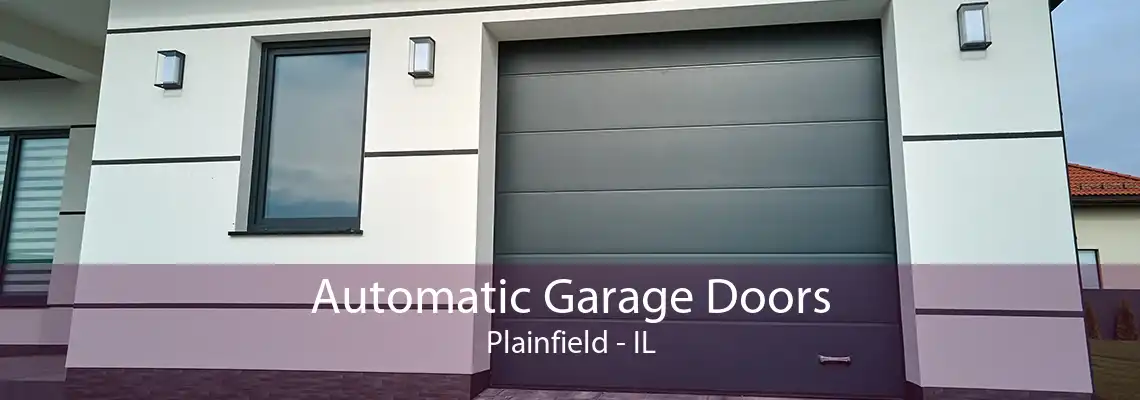 Automatic Garage Doors Plainfield - IL