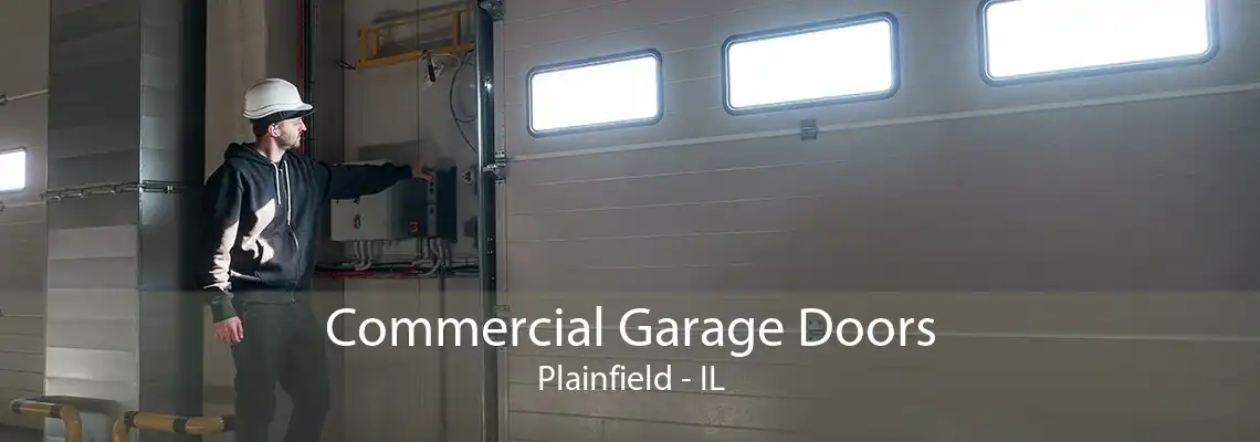 Commercial Garage Doors Plainfield - IL