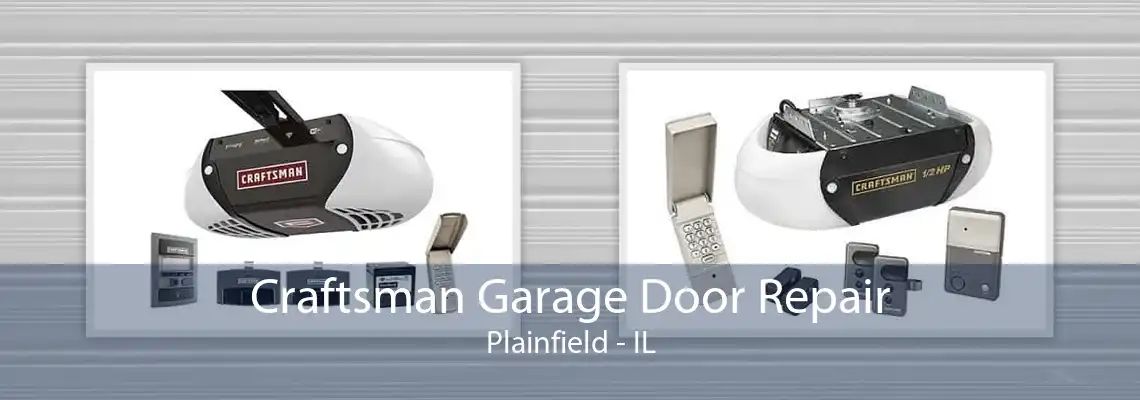 Craftsman Garage Door Repair Plainfield - IL