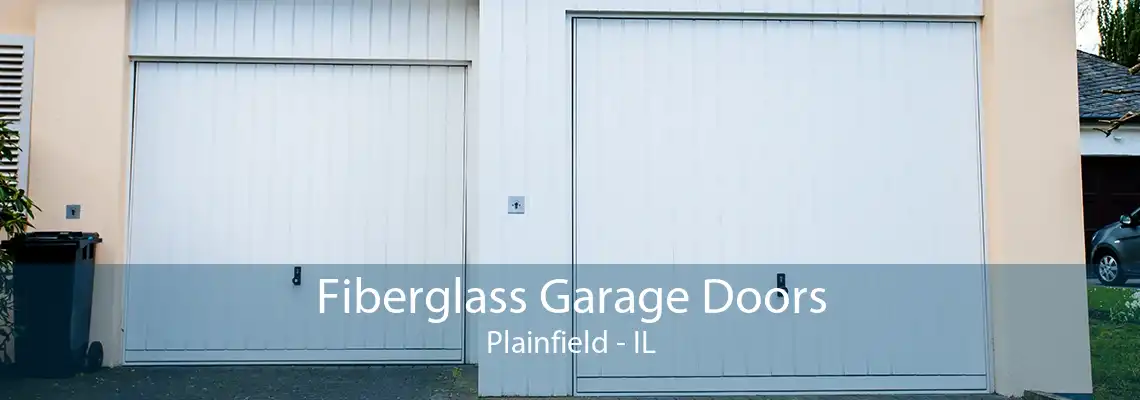 Fiberglass Garage Doors Plainfield - IL