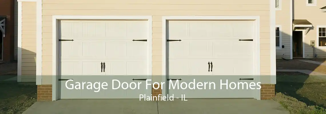 Garage Door For Modern Homes Plainfield - IL