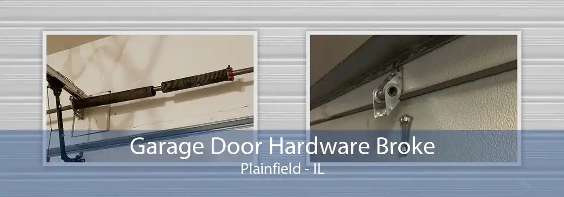 Garage Door Hardware Broke Plainfield - IL