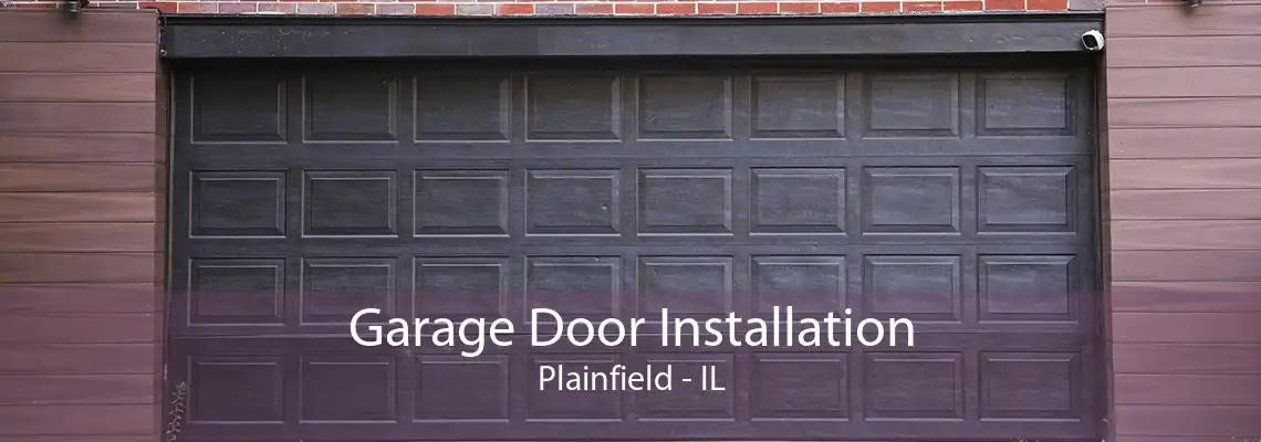 Garage Door Installation Plainfield - IL