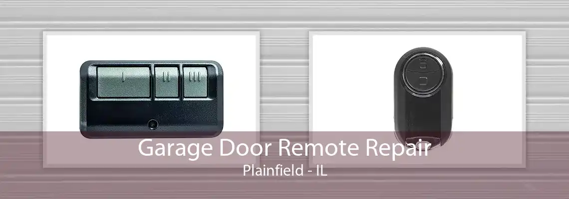 Garage Door Remote Repair Plainfield - IL