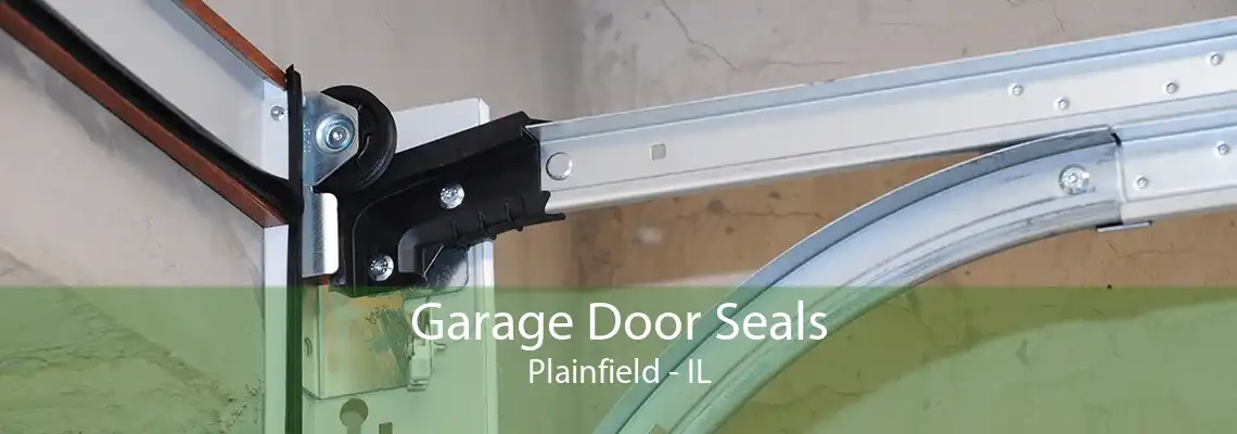 Garage Door Seals Plainfield - IL