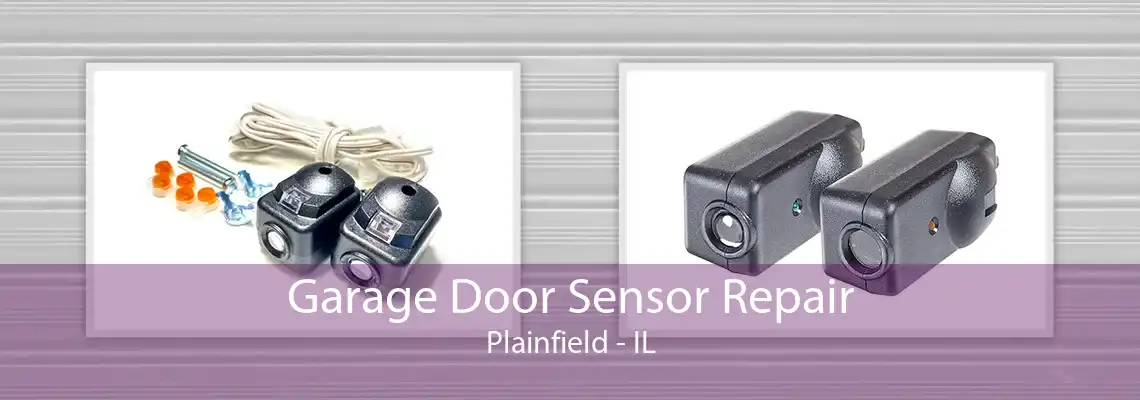 Garage Door Sensor Repair Plainfield - IL