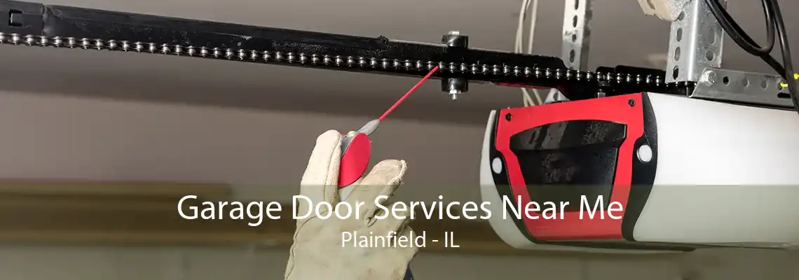 Garage Door Services Near Me Plainfield - IL