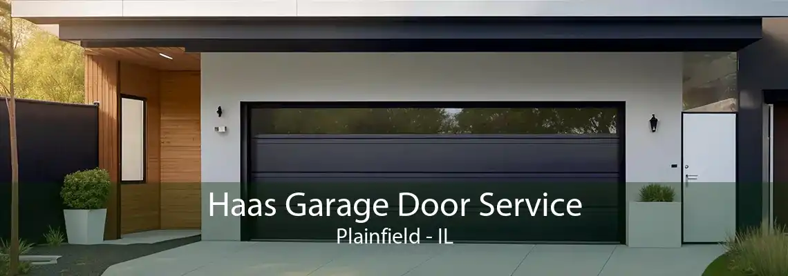 Haas Garage Door Service Plainfield - IL