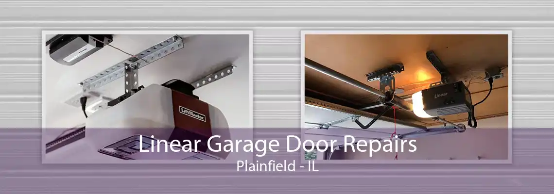 Linear Garage Door Repairs Plainfield - IL