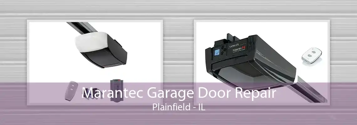 Marantec Garage Door Repair Plainfield - IL