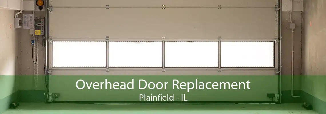 Overhead Door Replacement Plainfield - IL