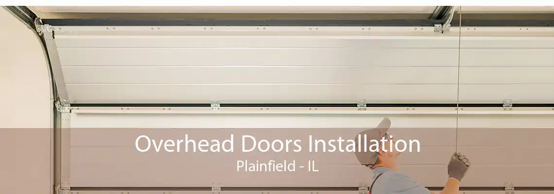 Overhead Doors Installation Plainfield - IL