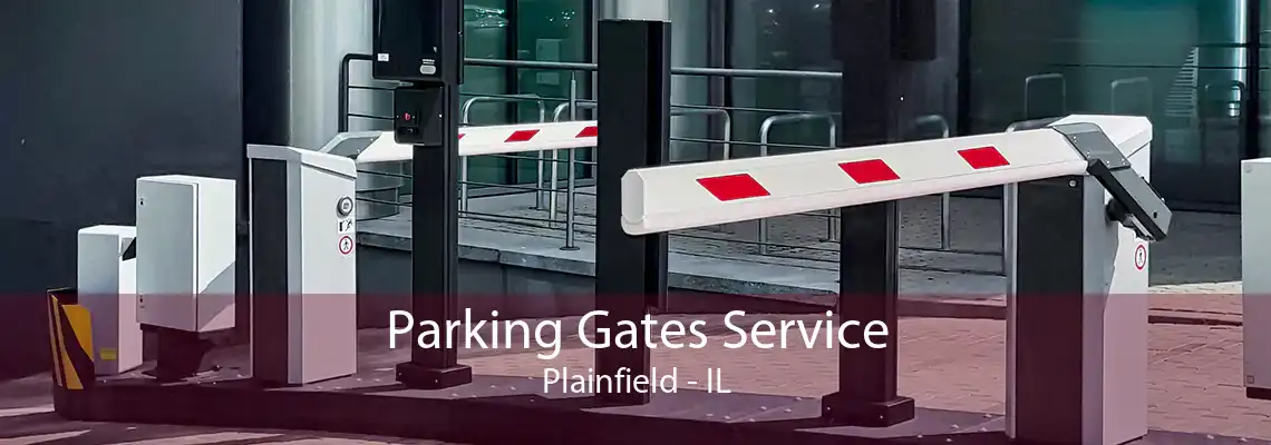 Parking Gates Service Plainfield - IL