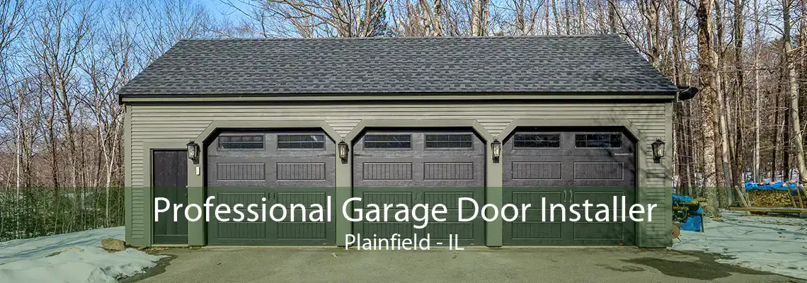 Professional Garage Door Installer Plainfield - IL