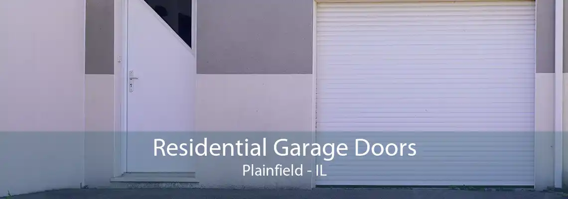 Residential Garage Doors Plainfield - IL