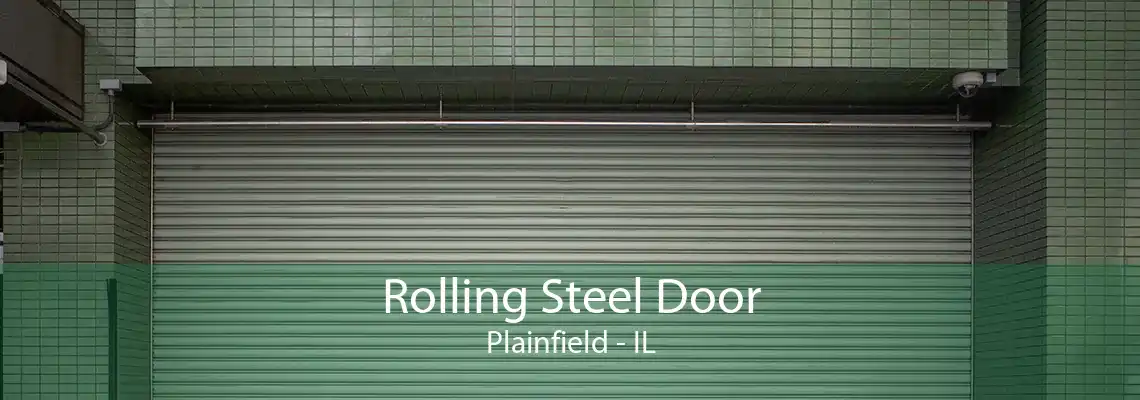 Rolling Steel Door Plainfield - IL