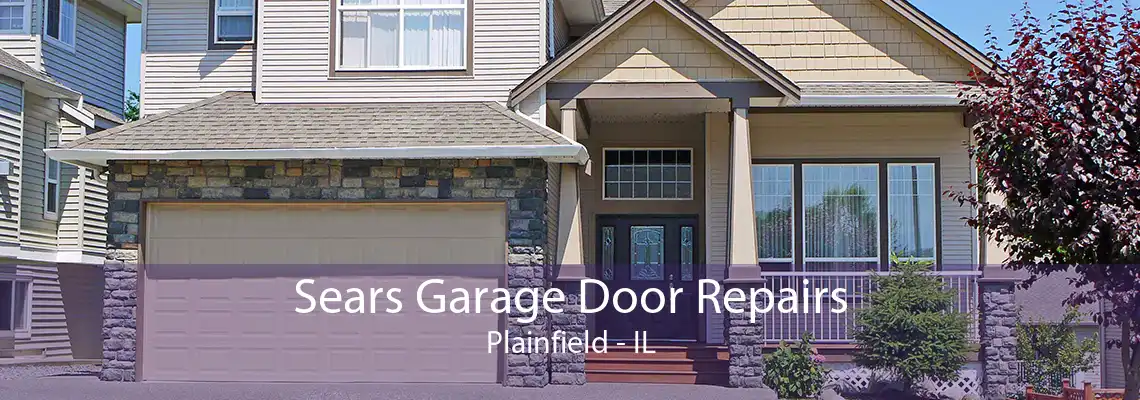 Sears Garage Door Repairs Plainfield - IL